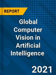 Global Computer Vision in Artificial Intelligence Market