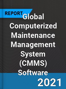Global Computerized Maintenance Management System Software Market