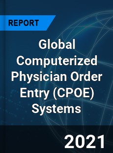 Computerized Physician Order Entry Systems Market