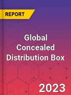 Global Concealed Distribution Box Industry