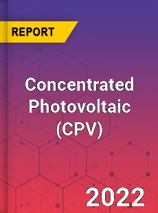 Global Concentrated Photovoltaic Industry