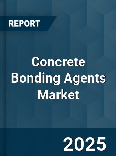 Global Concrete Bonding Agents Market