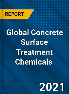 Concrete Surface Treatment Chemicals Market