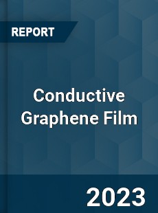 Global Conductive Graphene Film Market