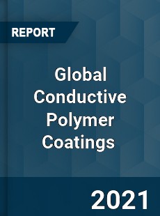 Global Conductive Polymer Coatings Market