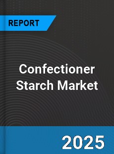 Global Confectioner Starch Outlook