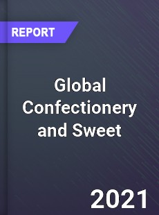 Global Confectionery and Sweet Market