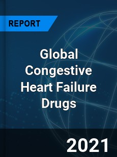 Global Congestive Heart Failure Drugs Market
