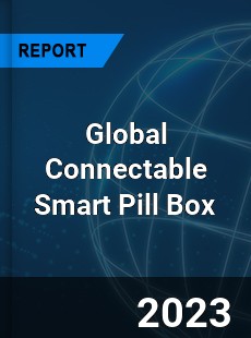 Global Connectable Smart Pill Box Industry
