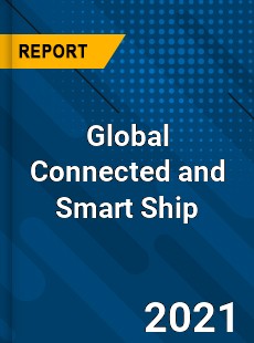 Global Connected and Smart Ship Industry