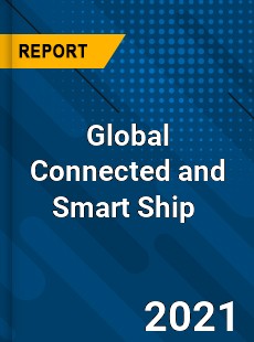 Global Connected and Smart Ship Market