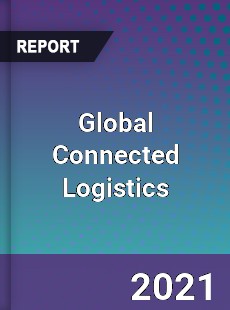 Global Connected Logistics Market