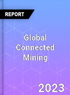 Global Connected Mining Market