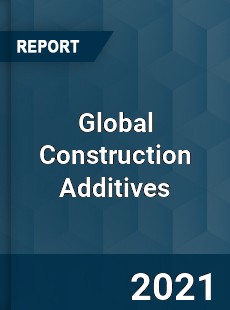 Global Construction Additives Market