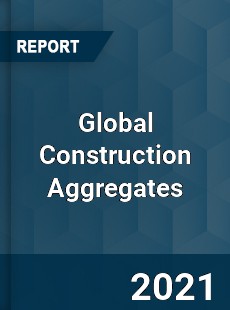 Construction Aggregates Market