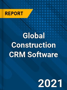 Construction CRM Software Market
