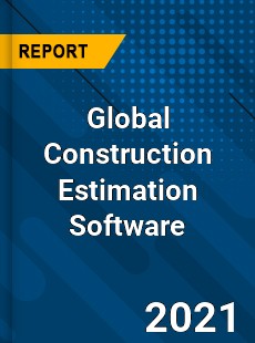Global Construction Estimation Software Market