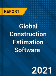 Global Construction Estimation Software Market