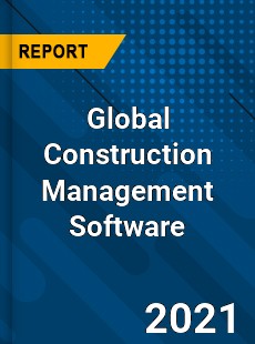 Global Construction Management Software Market