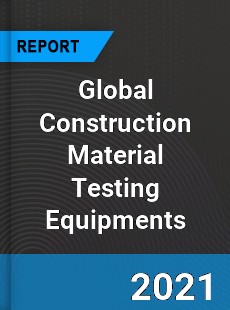 Global Construction Material Testing Equipments Market