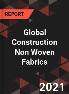 Construction Non Woven Fabrics Market