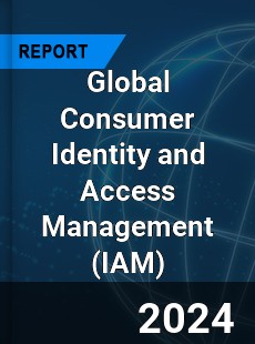 Global Consumer Identity and Access Management Market