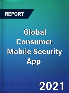Global Consumer Mobile Security App Market