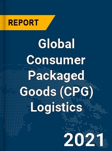 Global Consumer Packaged Goods Logistics Market