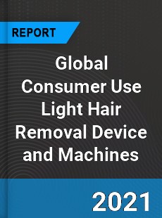 Global Consumer Use Light Hair Removal Device and Machines Market