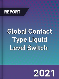 Global Contact Type Liquid Level Switch Market