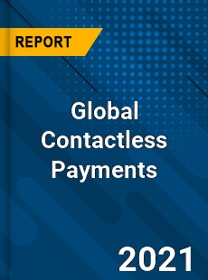 Global Contactless Payments Market