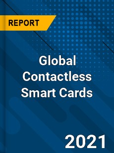 Global Contactless Smart Cards Market