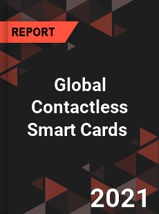 Global Contactless Smart Cards Market