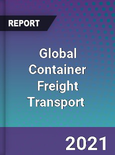 Global Container Freight Transport Market