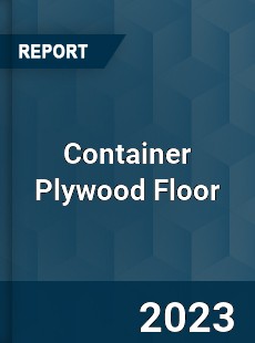 Global Container Plywood Floor Market
