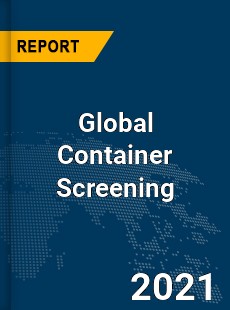 Global Container Screening Market