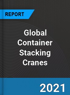 Global Container Stacking Cranes Market