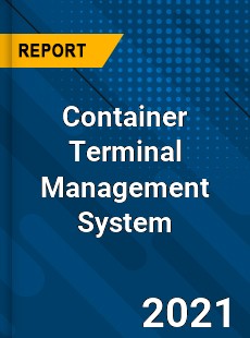 Container Terminal Management System Market