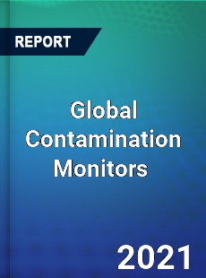 Global Contamination Monitors Market