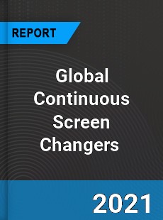 Global Continuous Screen Changers Market