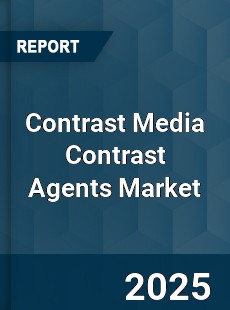 Global Contrast Media Contrast Agents Market