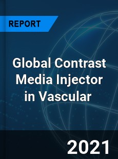 Global Contrast Media Injector in Vascular Market