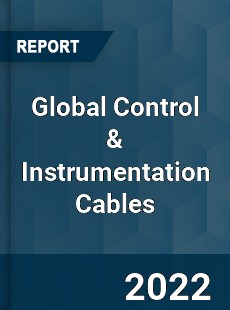 Global Control amp Instrumentation Cables Market