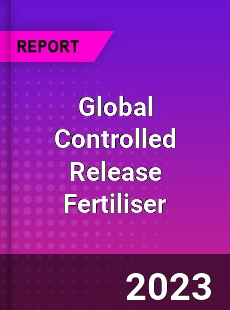 Global Controlled Release Fertiliser Industry