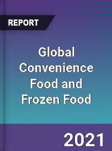 Global Convenience Food and Frozen Food Market