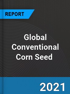 Global Conventional Corn Seed Market