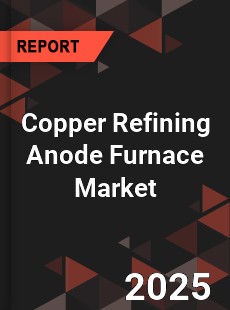Global Copper Refining Anode Furnace Market
