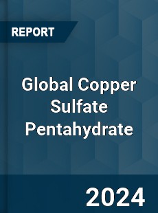 Global Copper Sulfate Pentahydrate Market