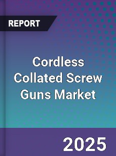 Global Cordless Collated Screw Guns Industry