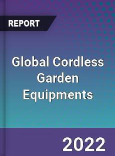 Global Cordless Garden Equipments Market